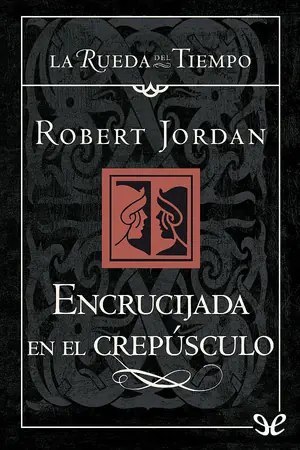 Robert Jordan: Encrucijada en el Crepúsculo (Paperback, Spanish language, 2003, Minotauro, MINOTAURO)