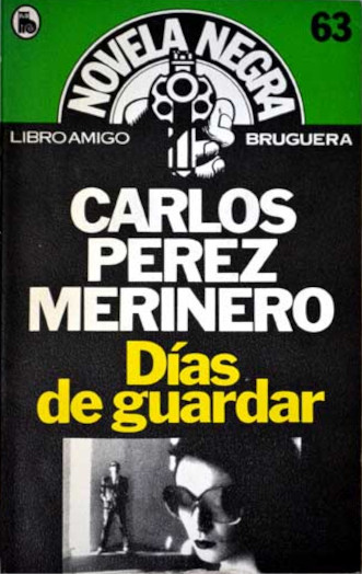 Carlos Pérez Merinero: Días de guardar (Spanish language, 1981, Editorial Bruguera)