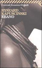 Ryszard Kapuściński: Ébano (Paperback, Spanish language, 2000, Anagrama)