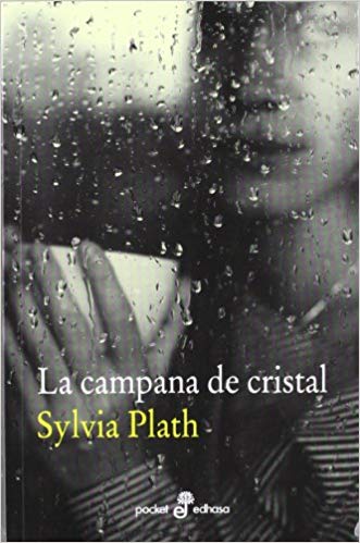 Sylvia Plath: La campana de cristal (Paperback, Spanish language, 2004, Edhasa)