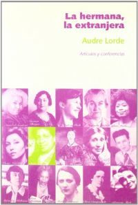 Audre Lorde: La hermana, la extranjera (Castellano language)
