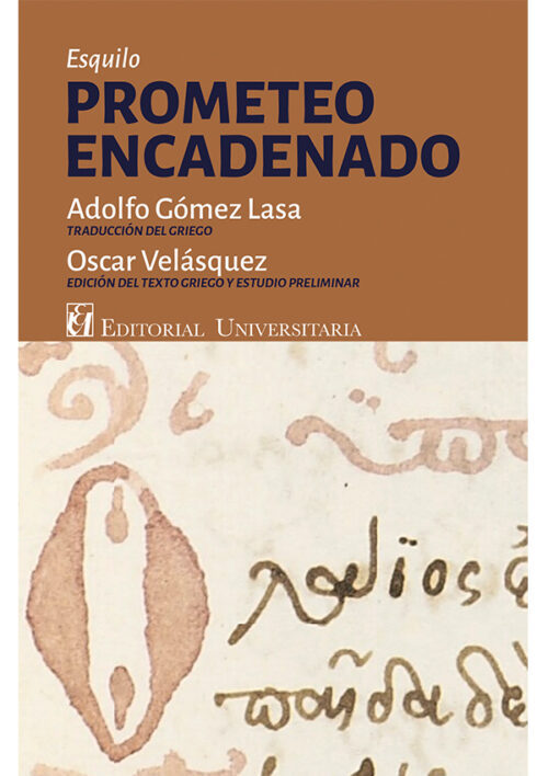 Esquilo: Prometeo Encadenado (Paperback, Español language, 2022, Universitaria)