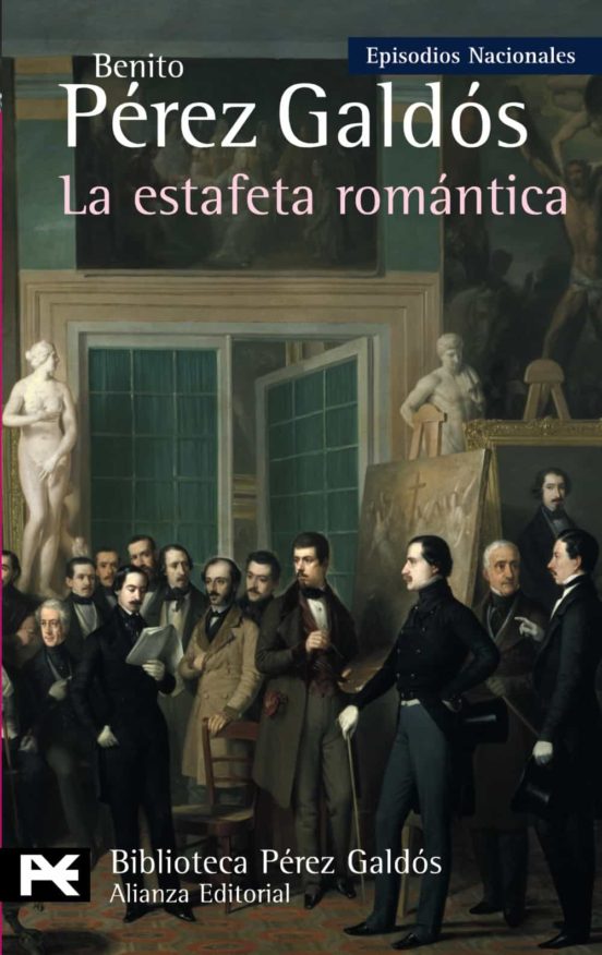 Benito Pérez Galdós: Episodios Nacionales III. la Estafeta Romántica (Spanish language, 2014, Linkgua Ediciones, S.L.)