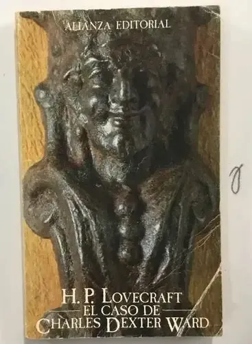 H.P. Lovecraft: The Case of Charles Dexter Ward (Paperback, Español language, Alianza Editorial)