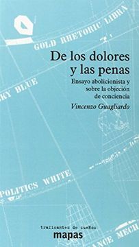 Vincenzo Guagliardo: De los dolores y las penas (Paperback, Español language, 2013, Traficante de sueños)