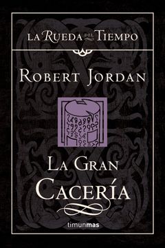 Robert Jordan: La Gran Cacería (EBook, Español language, Tor Books, Ediciones Minotauro)