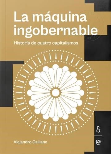 Alejandro Galliano: La máquina ingobernable (EBook, Castellano language, 2024, El gato y la caja)