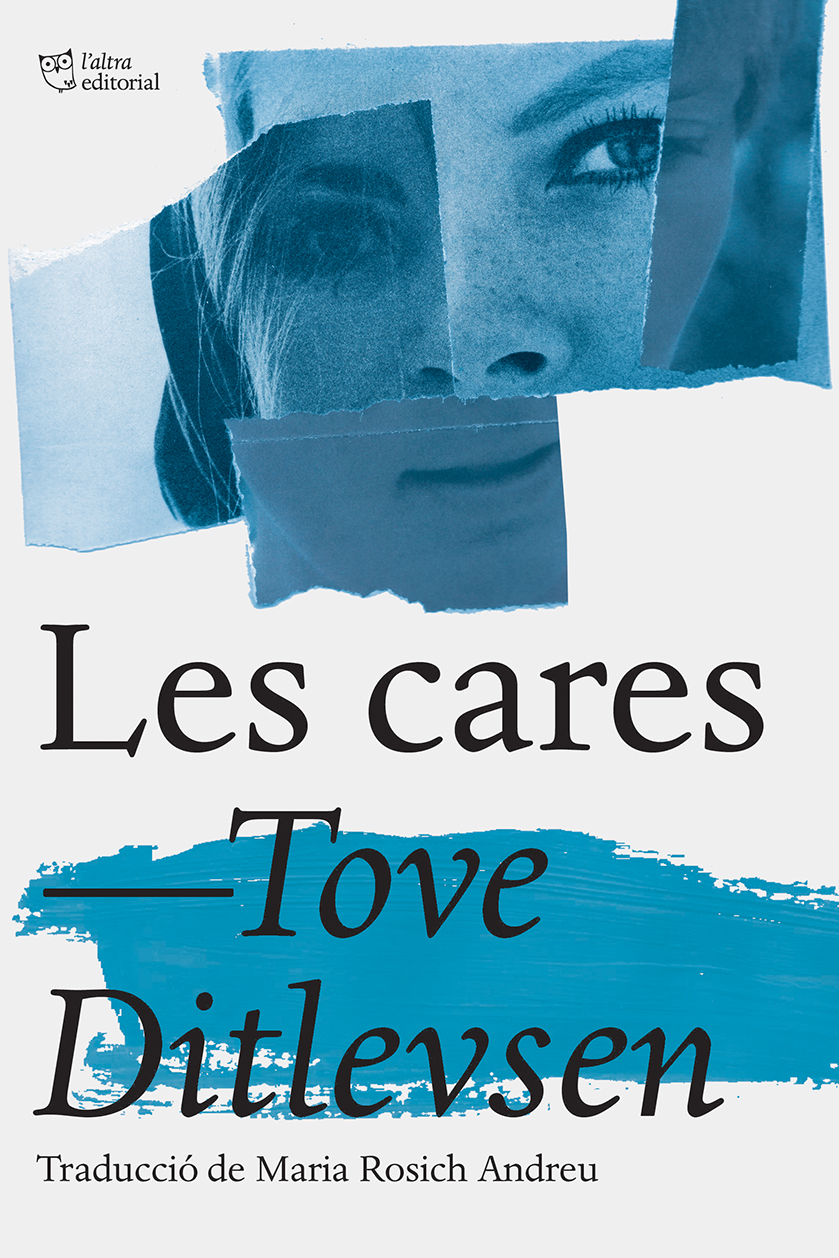 Tove Ditlevsen, Maria Rosich Andreu: Les cares (Paperback, català language, 2023, L'Altra Editorial)