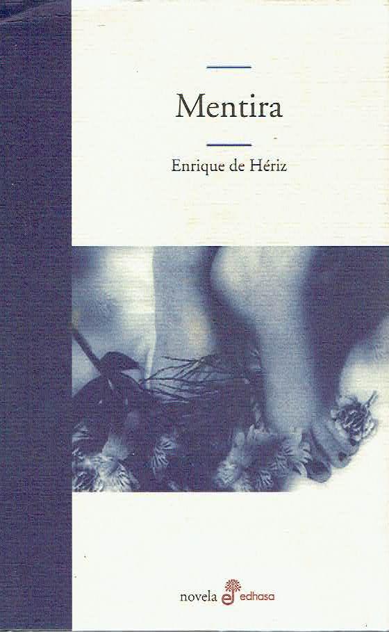 Enrique de Hériz: Mentira (Hardcover, castellano language, 2004, Edhasa)