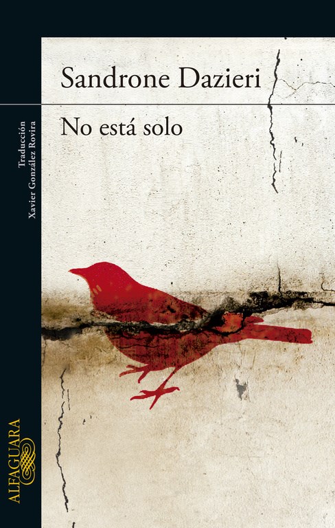 Sandrone Dazieri: No está solo (Castellano language, 2015, Alfaguara)