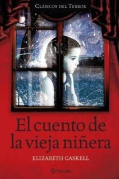 Elizabeth Gaskell: El cuento de la vieja niñera (Español language, Planeta)