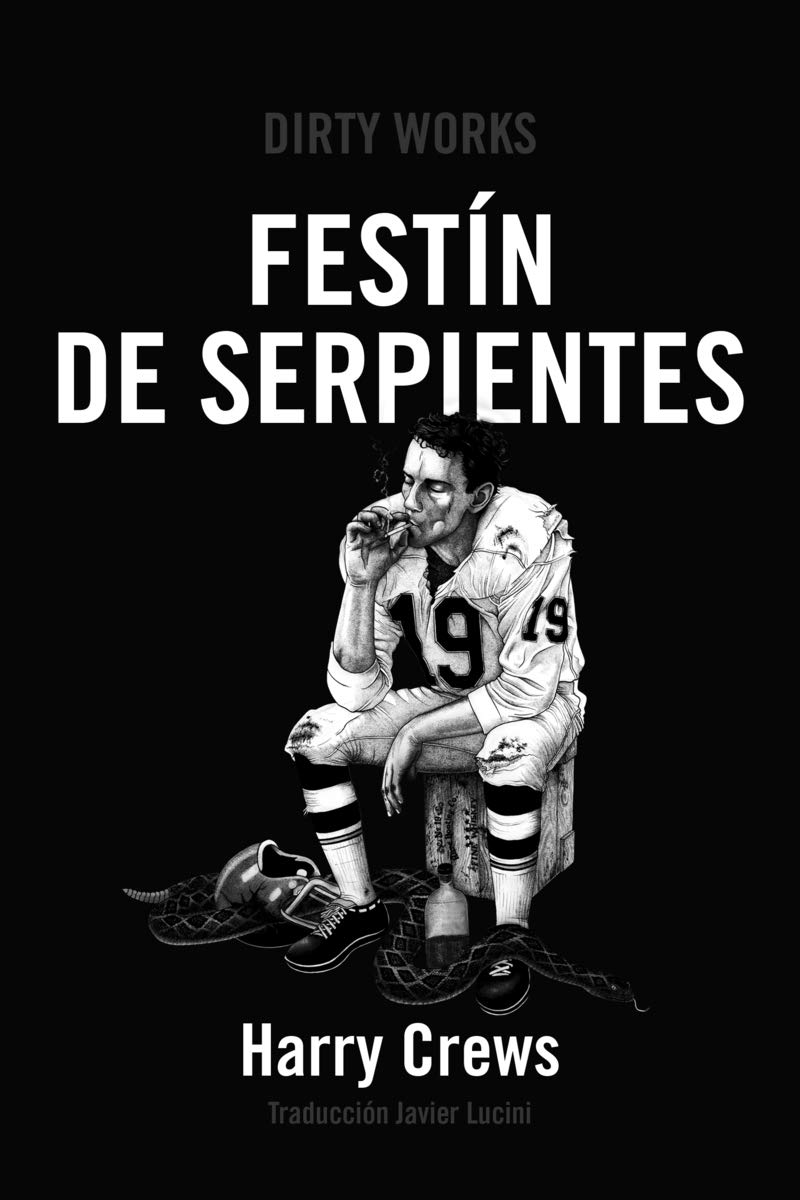 Harry Crews: Festín de serpientes