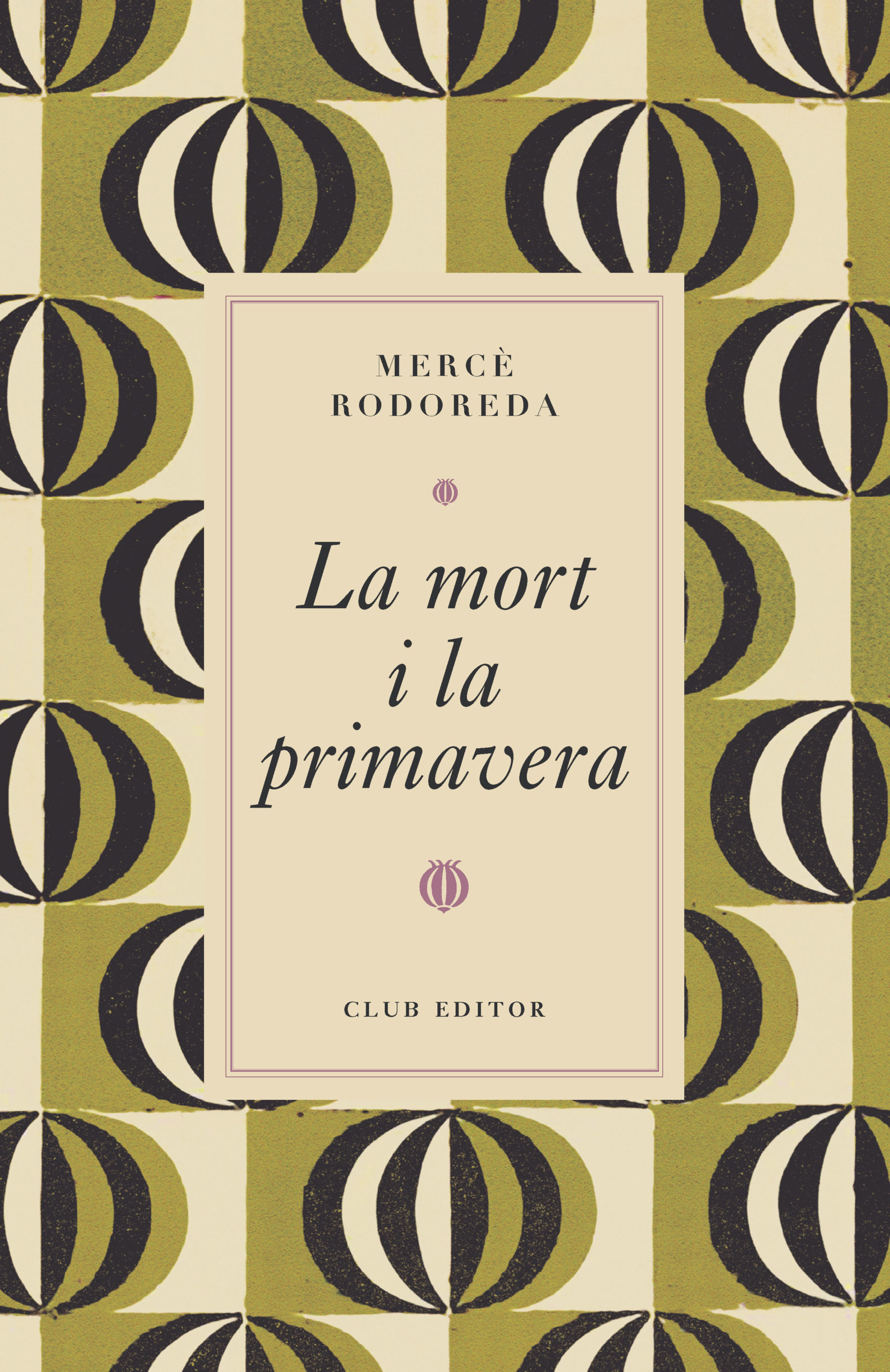 Mercè Rodoreda: La mort i la primavera (Paperback, Català language, Club editor)