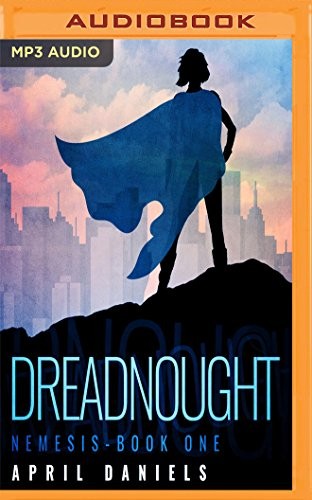 April Daniels, Natasha Soudek: Dreadnought (AudiobookFormat, Audible Studios on Brilliance Audio)