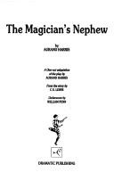 C. S. Lewis: The magician's nephew (1994, Dramatic Pub.)