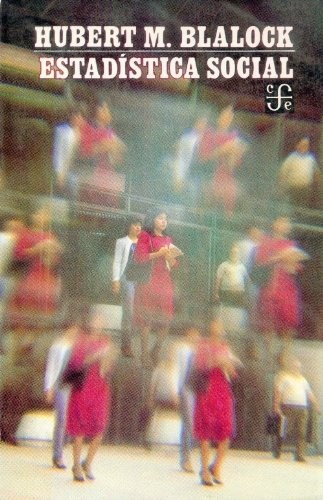 Hubert M. Blalock: Estadistica Social (Paperback, Spanish language, Fondo de Cultura Economica USA, Fondo de Cultura Económica)