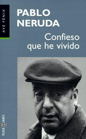 Pablo Neruda: Confieso que he vivido (Paperback, Spanish language, 1994, Plaza & Janes Editores, S.A.)