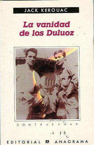 Jack Kerouac: La vanidad de los Duluoz (Contrasenas) (Paperback, Spanish language, Editorial Anagrama)