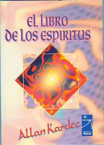 Allan Kardec: El Libro de Los Espiritus (Paperback, Spanish language, 1998, Editorial Kier)