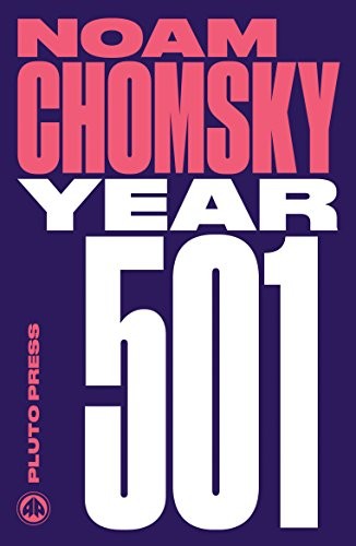Noam Chomsky: Year 501 (Paperback, 2012, Pluto Press Marston UK)