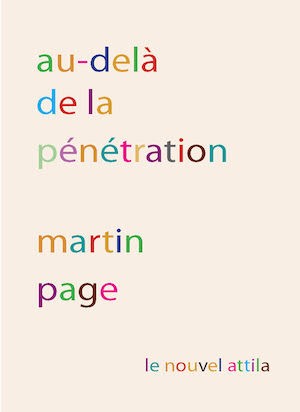 Martin Page: au-delà de la pénétration (French language, 2020, le nouvel attila)