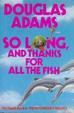 Douglas Adams, Crown: So Long, and Thanks for All the Fish (Hardcover, 1988, Harmony)