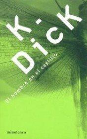 Philip K. Dick: El Hombre En El Castillo (Spanish language, 2005)