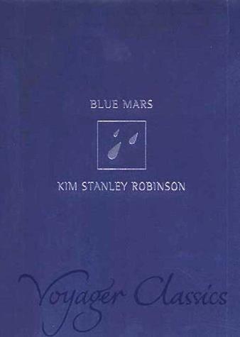 Kim Stanley Robinson: Blue Mars (Voyager Classics) (Voyager)