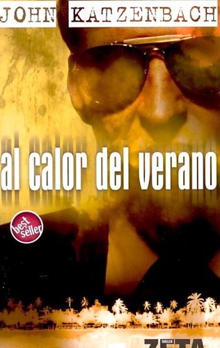 John Katzenbach: Al calor del verano (2006, Zeta)