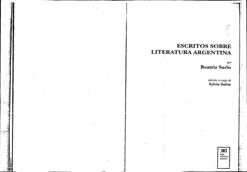 Beatriz Sarlo: Escritos sobre literatura (Spanish language, 2007, Siglo Veintiuno Editores Argentina, Siglo Veintiuno Editores)