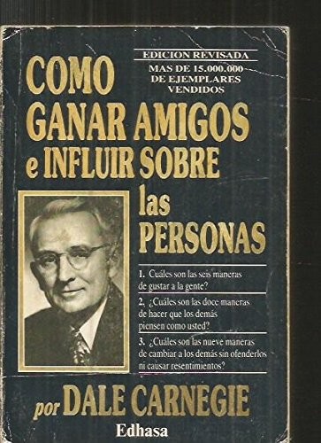 Dale Carnegie: Como ganar amigos e influir sobre las personas (Spanish language, 1996, Edhasa)