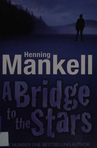 Henning Mankell: A Bridge to the Stars (Paperback, 2005, Andersen Press)