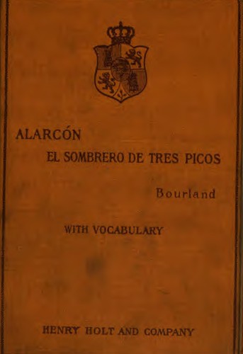 Pedro Antonio de Alarcón: El sombrero de tres picos (Spanish language, 1907, Henry Holt and Company)