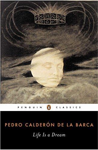 Pedro Calderón de la Barca: Life Is a Dream (2006, Penguin Books)