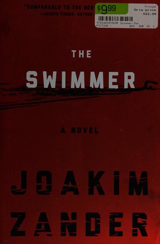 Joakim Zander: The swimmer (2015, HarperCollins)