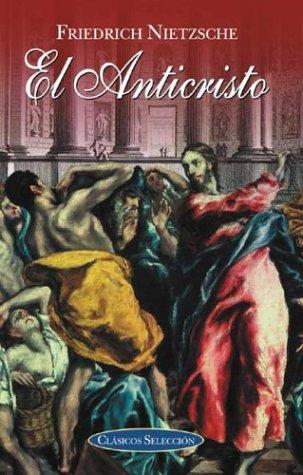 Friedrich Nietzsche: El anticristo (Hardcover, Spanish language, 2004, Edimat Libros)