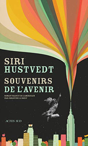 Siri Hustvedt, Christine Le Bœuf: Souvenirs de l'avenir (Paperback, French language, Actes Sud, ACTES SUD)