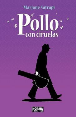 Marjane Satrapi: Pollo con Ciruelas (2011, Norma)