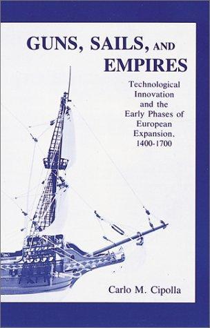 Carlo M. Cipolla: Cañones y velas en la primera fase de la expansión europea 1400-1700 (1967, Edicions Ariel)