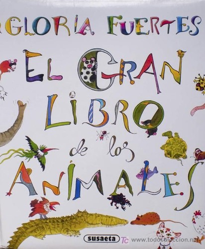 Gloria Fuertes: El Gran Libro de los Animales / The Big Book of Animals (Great Big Books) (Hardcover, Spanish language, Lectorum Publications)