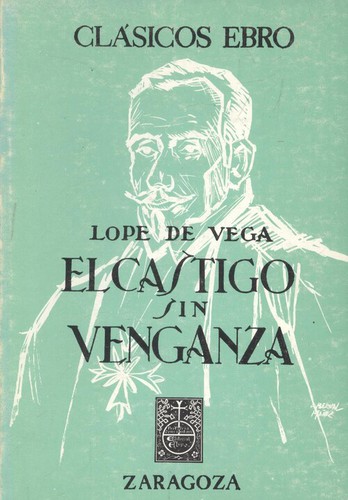 Lope de Vega: El castigo sin venganza (Paperback, Spanish language, 1966, Ebro)