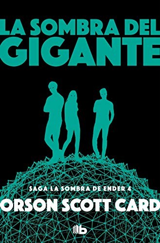 Orson Scott Card, Rafael Marín Trechera: La sombra del gigante (Paperback, 2019, B de Bolsillo (Ediciones B), B de Bolsillo)
