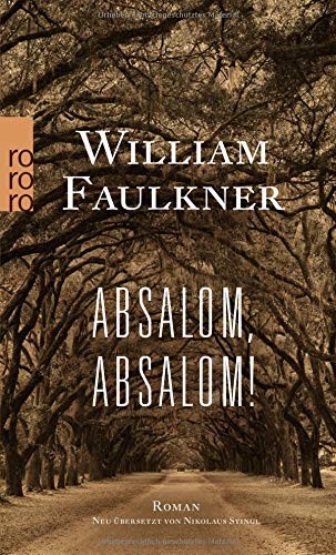 William Faulkner: Absalom, Absalom! (Paperback, 2017, Rowohlt Taschenbuch)