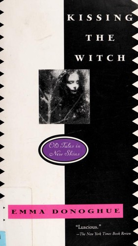 Emma Donoghue: Kissing the Witch (Paperback, 1999, Joanna Colter Books/HarperCollins Publishers)