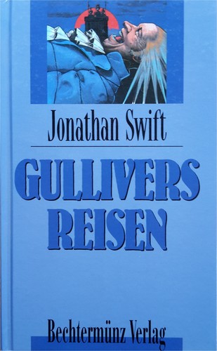 Pablo Marcos, Jonathan Swift, Malvina G. Vogel, Joshua Hanft, (ying) Siweifute: Gullivers Reisen (Hardcover, German language, 1977, Bechtermünz)