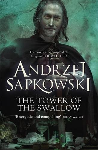 Andrzej Sapkowski: The Tower of the Swallow (Paperback, Gollancz)