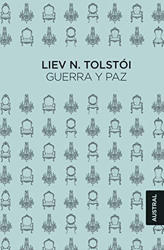 Lydia Kuper Fridman, Liev N. Tolstói: Guerra y paz (Hardcover, 2018, Austral)