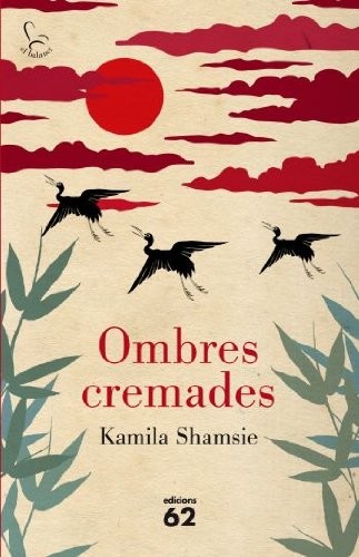 Anna Llisterri Boix, Kamila Shamsie: Ombres cremades (Paperback, Catalan language, Edicions 62)