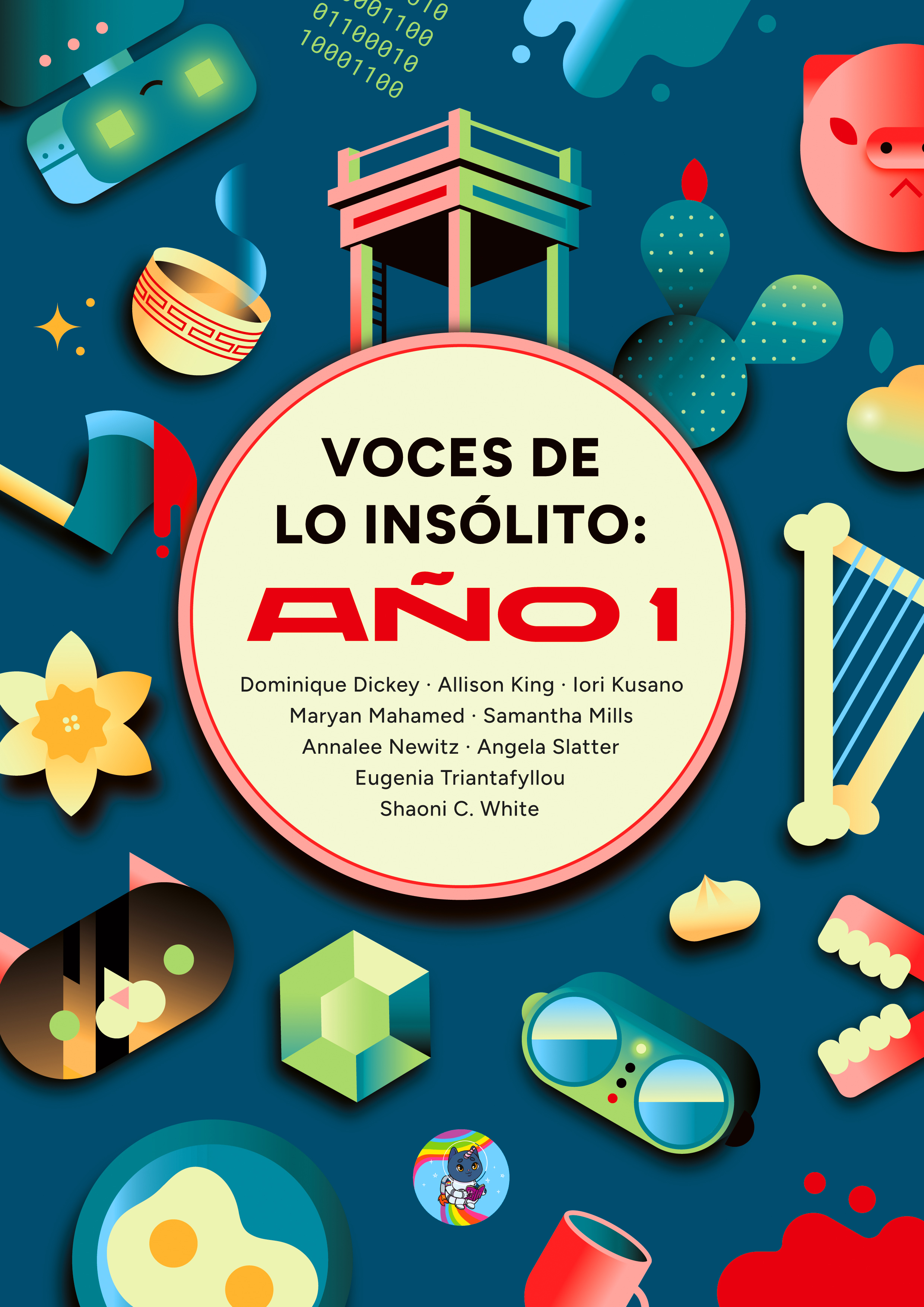 Annalee Newitz, Aitana Vega Casiano, Angela Slatter, Samantha Mills, Carla Bataller Estruch (traductora), Dominique Dickey, Shaoni C. White, Allison King, Maryan Mahamed, Iori Kusano, Eugenia Triantafyllou, Maria Picassó i Piquer (Ilustradora), Rebeca Cid Vela: Voces de lo insólito: Año I (EBook, Español language, 2024, Voces de lo insólito)