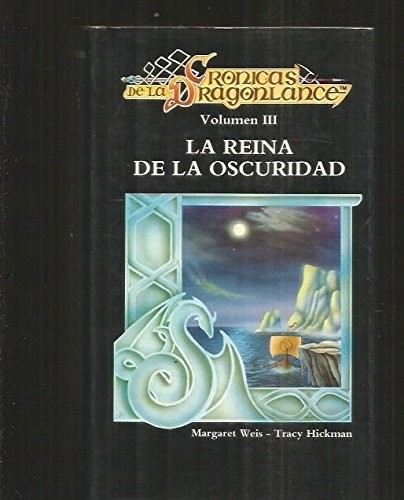 Tracy Hickman: LA REINA DE LA OSCURIDAD Crónicas de la Dragonlance III (Hardcover, Círculo de Lectores)